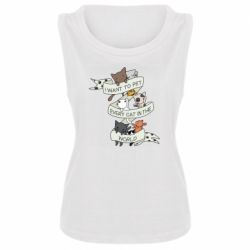 Женская майка I want to open every cat in the world - PrintSalon