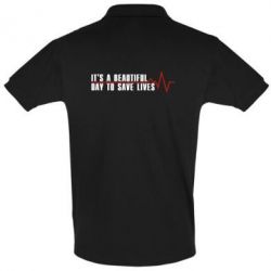 Мужское поло It's a beautiful day to save lives - PrintSalon