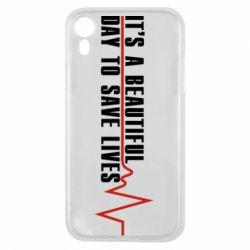 Чехол для iPhone XR It's a beautiful day to save lives - PrintSalon