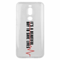 Чехол для Meizu X8 It's a beautiful day to save lives - PrintSalon