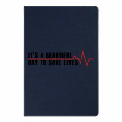 Блокнот с принто It's a beautiful day to save lives - PrintSalon