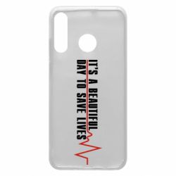 Чехол для Huawei P30 Lite It's a beautiful day to save lives - PrintSalon