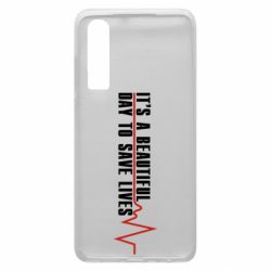 Чехол для Huawei P30 It's a beautiful day to save lives - PrintSalon