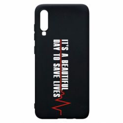 Чехол для Samsung A70 It's a beautiful day to save lives - PrintSalon