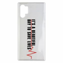 Чехол для Samsung Note 10 Plus It's a beautiful day to save lives - PrintSalon