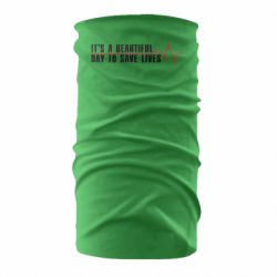 Бандана It's a beautiful day to save lives - PrintSalon