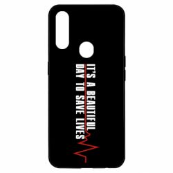 Чехол для Oppo A31 It's a beautiful day to save lives - PrintSalon