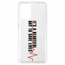 Чехол для Oppo A74 4G It's a beautiful day to save lives - PrintSalon