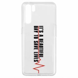 Чехол для Oppo A91/Reno3 It's a beautiful day to save lives - PrintSalon