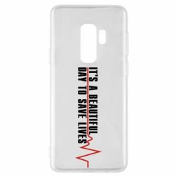 Чехол для Samsung S9+ It's a beautiful day to save lives - PrintSalon