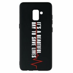 Чехол для Samsung A8+ 2018 It's a beautiful day to save lives - PrintSalon