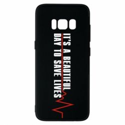 Чехол для Samsung S8 It's a beautiful day to save lives - PrintSalon