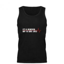 Мужская майка It's a beautiful day to save lives - PrintSalon