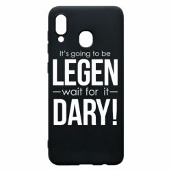 Чехол для Samsung A20 It's going to be LEGEN wait for it DARY! - PrintSalon