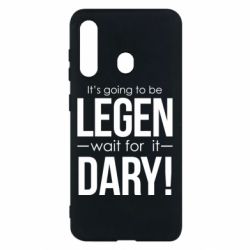 Чехол для Samsung M40 It's going to be LEGEN wait for it DARY! - PrintSalon