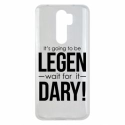 Чехол для Xiaomi Redmi Note 8 Pro It's going to be LEGEN wait for it DARY! - PrintSalon
