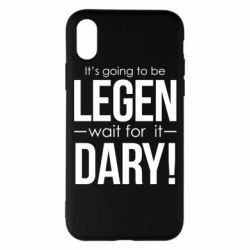 Чехол для iPhone X/Xs It's going to be LEGEN wait for it DARY! - PrintSalon