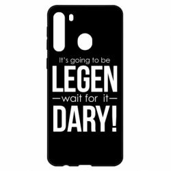 Чехол для Samsung A21 It's going to be LEGEN wait for it DARY! - PrintSalon