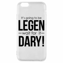 Чехол для iPhone 6/6S It's going to be LEGEN wait for it DARY!