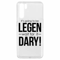 Чехол для Oppo A91/Reno3 It's going to be LEGEN wait for it DARY! - PrintSalon