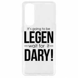 Чехол для Oppo Reno 4 Pro It's going to be LEGEN wait for it DARY! - PrintSalon