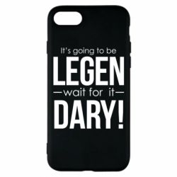 Чехол для iPhone 8 It's going to be LEGEN wait for it DARY! - PrintSalon