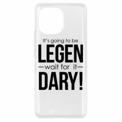 Чехол для Xiaomi Mi11 It's going to be LEGEN wait for it DARY! - PrintSalon
