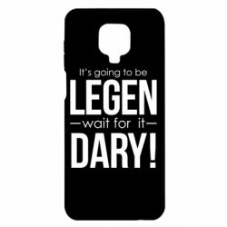 Чехол для Xiaomi Redmi Note 9S/9Pro/9Pro Max It's going to be LEGEN wait for it DARY! - PrintSalon