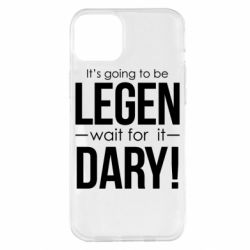 Чехол для iPhone 14 Plus It's going to be LEGEN wait for it DARY! - PrintSalon
