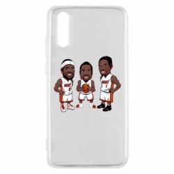 Чохол для Huawei P20 "James, Wade and Bosh"