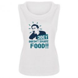 Женская майка Joey doesn't share food! - PrintSalon