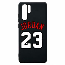 Чехол для Huawei P30 Pro Jordan 23 - PrintSalon