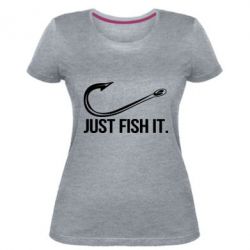 Женская премиум футболка Just Fish It - PrintSalon