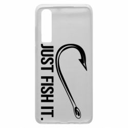 Чехол для Huawei P30 Just Fish It - PrintSalon