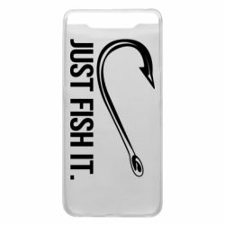 Чехол для Samsung A80 Just Fish It - PrintSalon