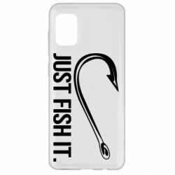 Чехол для Samsung A31 Just Fish It - PrintSalon