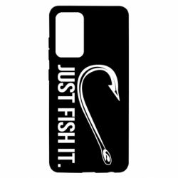 Чехол для Samsung A52 5G Just Fish It - PrintSalon