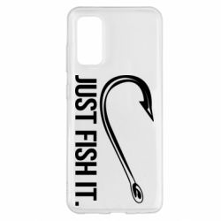 Чехол для Samsung S20 Just Fish It - PrintSalon