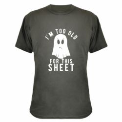 Камуфляжна футболка I'm too old for this sheet - PrintSalon