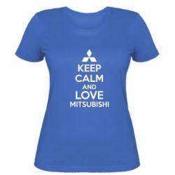 Жіноча футболка Keep calm an love mitsubishi - PrintSalon