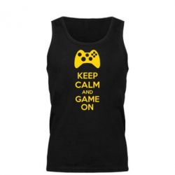 Мужская майка KEEP CALM and GAME ON - PrintSalon