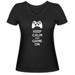 Женская футболка с V-образным вырезом KEEP CALM and GAME ON - PrintSalon