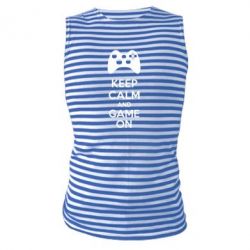 Майка-тельняшка KEEP CALM and GAME ON - PrintSalon