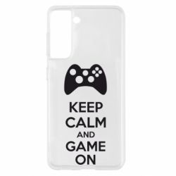 Чехол для Samsung S21 KEEP CALM and GAME ON - PrintSalon