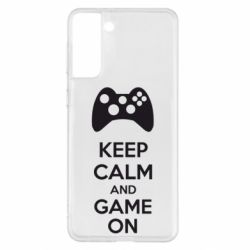 Чехол для Samsung S21+ KEEP CALM and GAME ON - PrintSalon