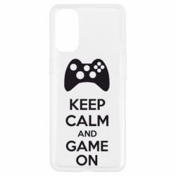 Чехол для Oppo Reno 4 KEEP CALM and GAME ON - PrintSalon