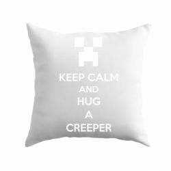 Подушка KEEP CALM and HUG A CREEPER - PrintSalon