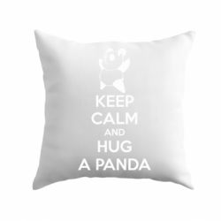 Подушка KEEP CALM and HUG A PANDA - PrintSalon