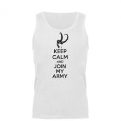Мужская майка KEEP CALM and JOIN MY ARMY - PrintSalon
