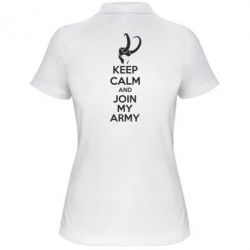 Женское поло KEEP CALM and JOIN MY ARMY - PrintSalon